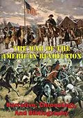 E-Book (epub) War Of The American Revolution: Narrative, Chronology, And Bibliography [Illustrated Edition] von Robert W. Coakley