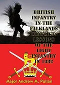 E-Book (epub) British Infantry In The Falklands Conflict: Lessons Of The Light Infantry In 1982 von Major Andrew M. Pullan