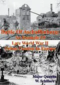 E-Book (epub) Battle Of Aschaffenburg: An Example Of Late World War II Urban Combat In Europe von Major Quentin W. Schillare