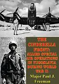 E-Book (epub) Cinderella Front: Allied Special Air Operations In Yugoslavia During World War II von Major Paul J. Freeman
