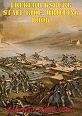 E-Book (epub) Fredericksburg Staff Ride: Briefing Book [Illustrated Edition] von Ted Ballard