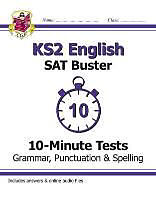Kartonierter Einband KS2 English SAT Buster 10-Minute Tests: Grammar, Punctuation & Spelling - Book 1 (for 2024) von CGP Books