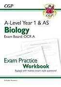 Kartonierter Einband A-Level Biology: OCR A Year 1 & AS Exam Practice Workbook - includes Answers von CGP Books