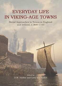 eBook (epub) Everyday Life in Viking-Age Towns de Letty ten Harkel, D. M Hadley