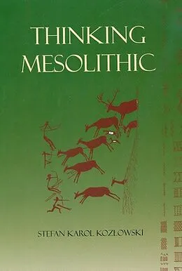 E-Book (epub) Thinking Mesolithic von Kozlowski Stefan K. Kozlowski