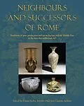 E-Book (epub) Neighbours and Successors of Rome von Daniel Keller, Jennifer Price, Caroline Jackson