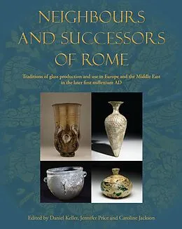 E-Book (epub) Neighbours and Successors of Rome von Daniel Keller, Jennifer Price, Caroline Jackson