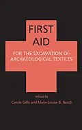 E-Book (epub) First Aid for the Excavation of Archaeological Textiles von Gillis C. Gillis, Nosch Marie-Louise Nosch