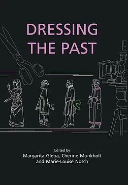 E-Book (pdf) Dressing the Past von Gleba Margarita Gleba, Munkholt Cherine Munkholt, Nosch Marie-Louise Nosch