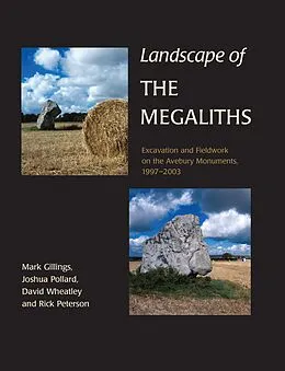 E-Book (pdf) Landscape of the Megaliths von Gillings Mark Gillings, Pollard Joshua Pollard, Peterson Rick Peterson