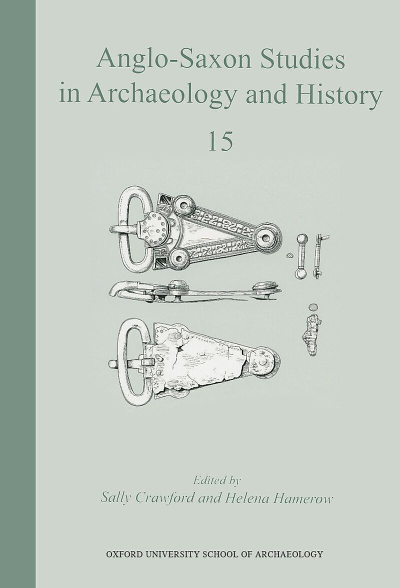 Anglo-Saxon Studies in Archaeology and History 15