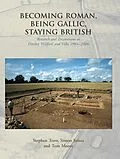 E-Book (epub) Becoming Roman, Being Gallic, Staying British von Trow Stephen Trow, James Simon James, Moore Tom Moore