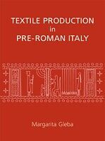 E-Book (pdf) Textile Production in Pre-Roman Italy von Margarita Gleba