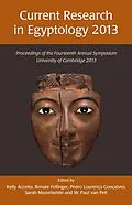 E-Book (pdf) Current Research in Egyptology 14 (2013) von Kelly Accetta, Renate Fellinger, Pedro Lourenco Goncalves