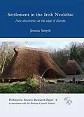 E-Book (pdf) Settlement in the Irish Neolithic von Smyth Jessica Smyth