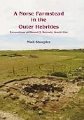 E-Book (pdf) Norse Farmstead in the Outer Hebrides von Sharples Niall Sharples