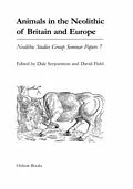 E-Book (pdf) Animals in the Neolithic of Britain and Europe von Serjeantson Dale Serjeantson, Field David Field
