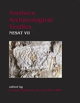 E-Book (epub) Northern Archaeological Textiles von Pritchard Frances Pritchard, Wild John Peter Wild