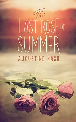 E-Book (epub) Last Rose of Summer von Augustine Nash