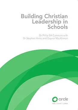 E-Book (epub) Building Christian Leadership in Schools von Philip SA Cummins