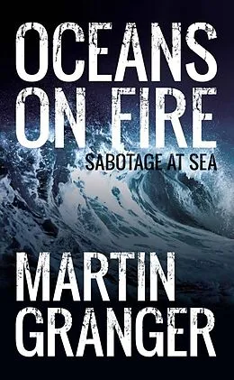 E-Book (epub) Oceans on Fire von Martin Granger