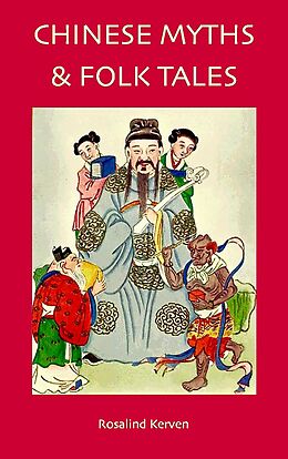eBook (epub) Chinese Myths & Folk Tales de Rosalind Kerven