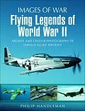 E-Book (epub) Flying Legends of World War II von Philip Handleman