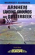 E-Book (epub) Arnhem - Landing Grounds and Oosterbeek von Frank Steer