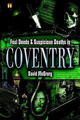 E-Book (epub) Foul Deeds and Suspicious Deaths in Coventry von David McGrory