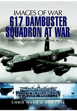 E-Book (epub) 617 Dambuster Squadron At War von Chris Ward