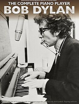 Bob (Zimmermann, Robert Allen) Dylan Notenblätter The complete Piano Player - Bob Dylan