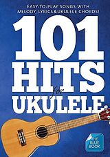  Notenblätter 101 Hits for Ukulele (blue Book)