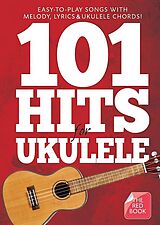  Notenblätter 101 Hits For Ukulele - The Red Book
