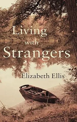 E-Book (epub) Living with Strangers von Elizabeth Ellis