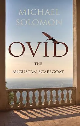 E-Book (epub) Ovid, the Augustan scapegoat von Michael Solomon