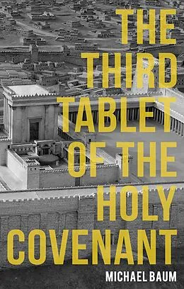 E-Book (epub) Third Tablet of the Holy Covenant von Michael Baum