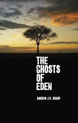 E-Book (epub) Ghosts of Eden von Andrew Jh Sharp