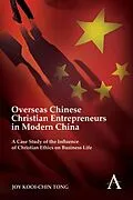 E-Book (pdf) Overseas Chinese Christian Entrepreneurs in Modern China von Joy Kooi-Chin Tong