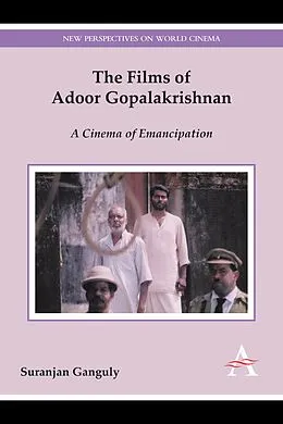 E-Book (pdf) The Films of Adoor Gopalakrishnan von Suranjan Ganguly