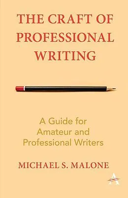 E-Book (epub) The Craft of Professional Writing von Michael S. Malone