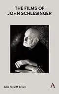 E-Book (pdf) The Films of John Schlesinger von Julia Prewitt Brown