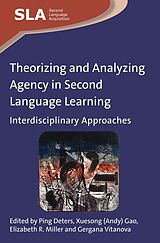 E-Book (epub) Theorizing and Analyzing Agency in Second Language Learning von 