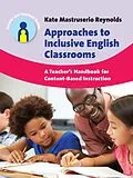 E-Book (epub) Approaches to Inclusive English Classrooms von Kate Mastruserio Reynolds
