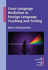 E-Book (epub) Cross-Language Mediation in Foreign Language Teaching and Testing von Maria Stathopoulou