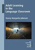 E-Book (epub) Adult Learning in the Language Classroom von Stacey Margarita Johnson