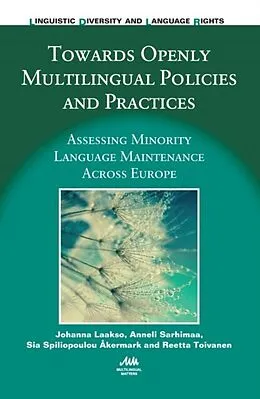 E-Book (pdf) Towards Openly Multilingual Policies and Practices von Johanna Laakso, Anneli Sarhimaa, Sia Spiliopoulou Akermark