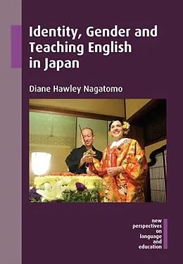 E-Book (pdf) Identity, Gender and Teaching English in Japan von Diane Hawley Nagatomo