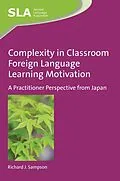 E-Book (epub) Complexity in Classroom Foreign Language Learning Motivation von Richard J. Sampson