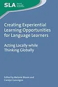ePUB Creating Experiential Learning Opportunities for Language Learners von Unknown