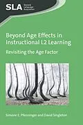 E-Book (pdf) Beyond Age Effects in Instructional L2 Learning von Simone E. Pfenninger, David Singleton